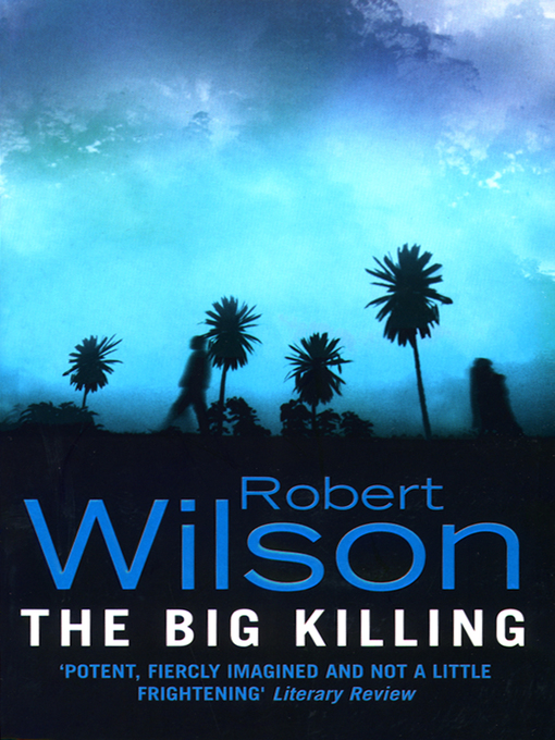 Title details for The Big Killing by Robert Wilson - Available